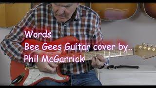 Words. Bee Gees Guitar cover by Phil McGarrick. FREE TABS