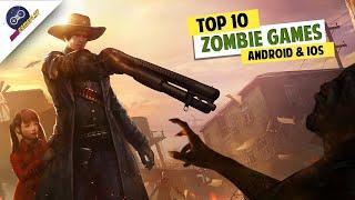 Top 10 Zombie Mobile Games of This Year High Graphics Zombie Games For Android and iOS