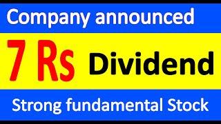 Company announced 7 Rs Dividend | Strong fundamental stock | Best dividend stock to buy