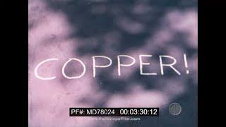 COPPER  KENNECOTT COPPER COMPANY INDUSTRIAL FILM    BINGHAM MINE  UTAH   MD78024