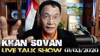 KHAN SOVAN Live Talk Show - 01 March 2020 | Cambodia Hot News Politics Today | Khmer Mjas Srok