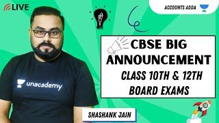 CBSE Big Announcement  Class 10th & 12th Board Exams | Accounts Adda | Shashank Jain