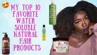 MY TOP 10 NATURAL HAIR HAIR PRODUCTS: My favorite Water Soluble Hair Products 2020 || Simone Nicole