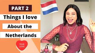 THINGS I LOVE ABOUT NETHERLANDS | DUTCH CULTURE  DUTCH PEOPLE | NEDERLAND snelweg OLIEBOLLEN PART 2