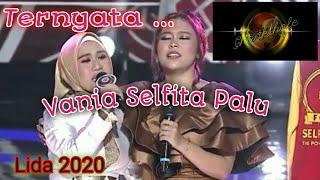 Ternyata Vania adalah Selfita Palu || top 33 group 2 / Lida 2020  #10