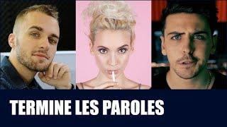 TERMINE LES PAROLES - Musiques de Youtubeurs [