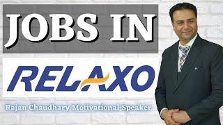 Jobs in Relaxo | Relaxo Jobs | Direct Company Jobs | Jobs in Private Companies | Rajan Chaudhary