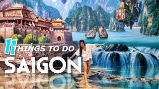 Top 11 Things to do in SAIGON (Ho Chi Minh)