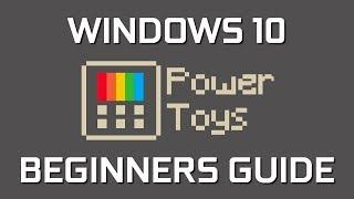 Windows 10 PowerToys (Beginners Guide)