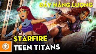 Top 10 sự thật thú vị về Starfire | Teen Titans | Ten Tun