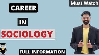 Career in Sociology | Ba in Sociology | Courses| Jobs | Degree |sociology Opportunity