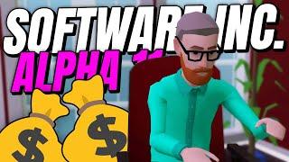 Did I Just STEAL $50 MILLION?! | Software Inc: Alpha 11 (Part 10)