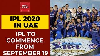 IPL 2020 In UAE From September 19 To November 10, Women's IPL Also Approved| Breaking