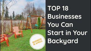 TOP 18 Business Ideas You Can Start in Your Backyard (2020), Best business ideas in africa