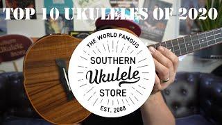 The Top 10 Ukuleles of 2020 - Southern Ukulele Store