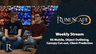 RS Mobile, Object Outlining, Canopy Cut-out, Client Prediction - RuneScape Weekly Stream (Feb 20)