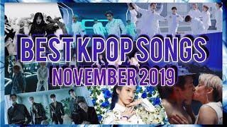 BEST KPOP SONGS (케이팝) | NOVEMBER  2019