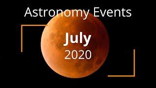 Here Are The Top Astronomy Events For The Month Of July 2020