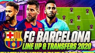 FC BARCELONA TRANSFERS TARGETS 2020 & POSSIBLE LINE UP 2020 | CONFIRMED TRANSFERS | w NEYMAR & MESSI
