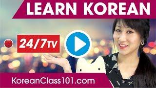 Learn Korean 24/7 with KoreanClass101 TV