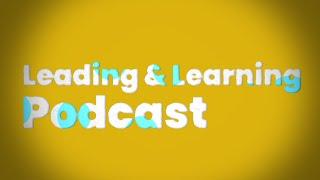 Leading & Learning Podcast - Episode 10 – District Level Equity Work