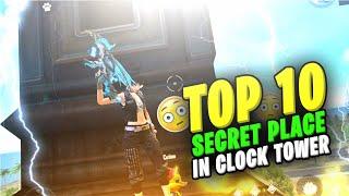 TOP 10 SECRET PLACE IN CLOCK TOWER & PEAK || FREE FIRE TRICKS & TIPS