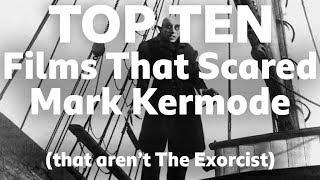 Top Ten:  Films that scared Mark Kermode