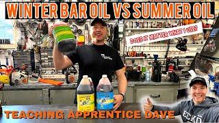 Chainsaw Bar & Chain Oil "Summer vs Winter Oil -  What Should I use? Teaching Apprentice Dave