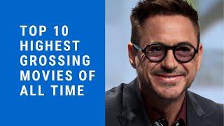 TOP 10 Highest Grossing Movies Of All Time