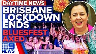 Coronavirus: Bluesfest financial blow, Brisbane lockdown ends | 9 News Australia