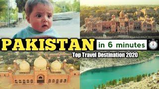 Pakistan in 6 minutes | Best place to travel in 2020 | Top Holiday Destination 2020