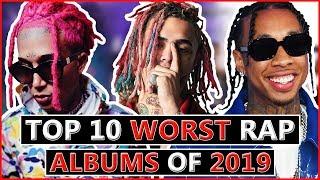 Top 10 WORST Rap Albums of 2019