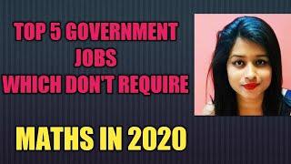 Top 5 Government Exams which does not Required Maths to Qualify in 2020