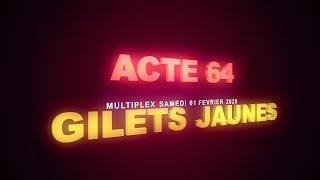 [ MULTIPLEX ] GILETS JAUNES ACTE 64