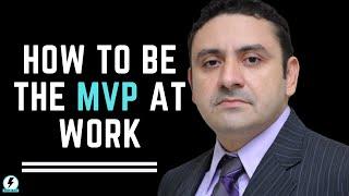 TOP 10 HOW TO BE THE MVP AT WORK  | MOTISAV