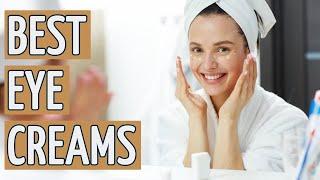 Best Eye Cream: TOP 10 Best Eye Creams AMAZON REVIEWS