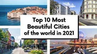 Top 10 Most Beautiful Cities of the World in 2021 || Luxury Channel By JL