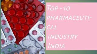 Top 10 #PHARMACEUTICAL# industry #lndia# /Company selling  wise .