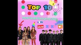 Top 10 Most Popular Kpop group 2020 ပေါ်ပြူလာအဖြစ်ဆုံး ကေပေါ့ပ် အဖွဲ့  ၁၀ ဖွဲ့ ၂၀၂၀