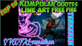 TOP 10 QUOTES LINE ART FREE FIRE TERKEREN SPECIAL RANADHAN