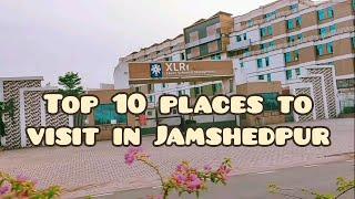 Top 10 place to visit in Jamshedpur