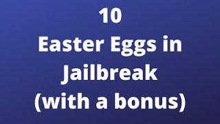 Top 10 Easter Eggs in Roblox Jailbreak | Stay until the end to find out what the bonus is