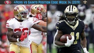 49ers vs Saints Week 14, Who Has the Edge Position By Position? (2019)