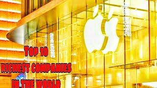 Top 10 Richest Companies In The World 2020