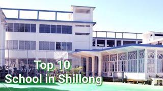 Top 10 School in Shillong Meghalaya||Some of the best School in Shillong Meghalaya