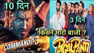 Pagalpanti Vs Commando 3 | Box Office Collection Day 10, 3 | Who Won ?