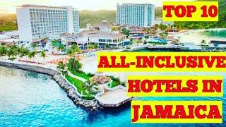 TOP 10 ALL-INCLUSIVE HOTELS IN JAMAICA 2020