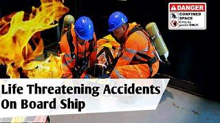 Most Common Life Threatening Accidents On Board Ship | Ak The Sailor