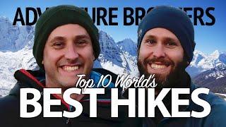 Top 10 Best Hikes in the World - Adventure Brothers