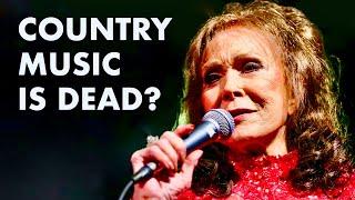 Country Music Is DEAD (according to Loretta Lynn)